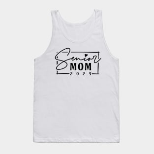 Class of 2025 Senior Mom 2025 Funny Senior Mom Tank Top